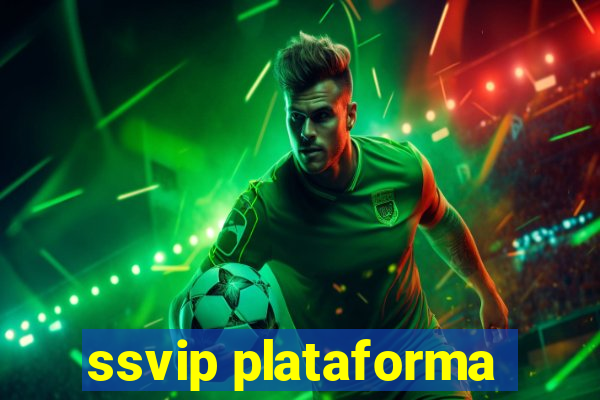 ssvip plataforma